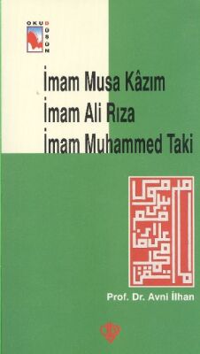 İmam Musa Kazım İmam Ali Rıza Muhammed Taki - 1