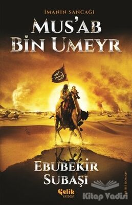 İmanın Sancağı Mus'ab Bin Umeyr - 1