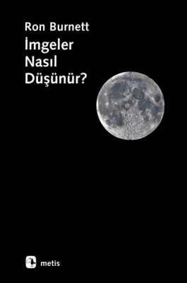 İmgeler Nasıl Düşünür? - 1