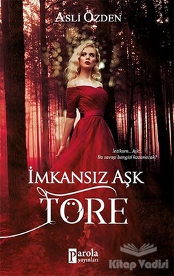 İmkansız Aşk Töre - Parola Yayınları