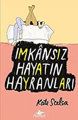 İmkansız Hayatın Hayranları - Pegasus Yayınları