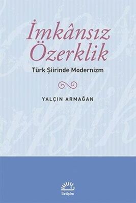 İmkansız Özerklik Türk Şiirinde Modernizm - 1