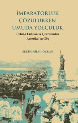 İmparatorluk Çözülürken Umuda Yolculuk - Cebel-İ Lübnan Ve Çevre - 1