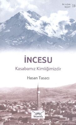 İncesu - Kasabamız Kimliğimizdir - 1