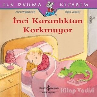 İnci Karanlıktan Korkmuyor - İlk Okuma Kitabım - 1