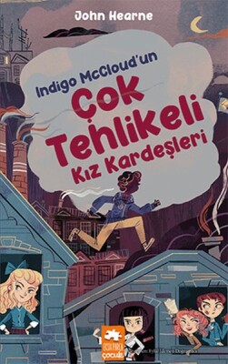 Indigo McCloud’un Çok Tehlikeli Kız Kardeşleri - Eksik Parça Yayınları