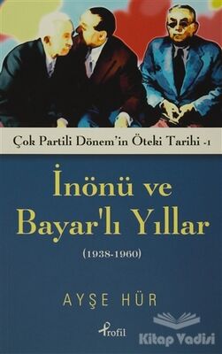 İnönü ve Bayarlı Yıllar (1938-1960) - 1