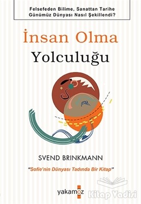 İnsan Olma Yolculuğu - Yakamoz Yayınları