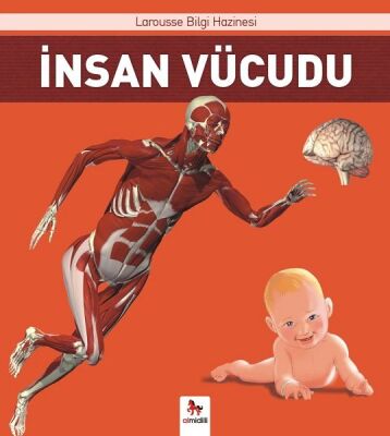 İnsan Vücudu - Larousse İlk Bilgi Hazinesi - 1