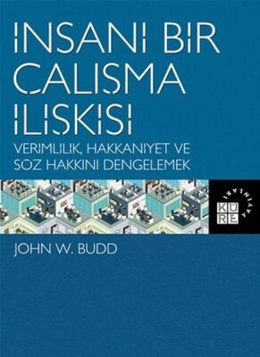 İnsani Bir Çalışma İlişkisi - 1