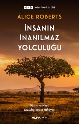 İnsanın İnanılmaz Yolculuğu - 1