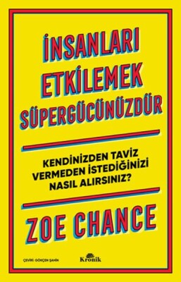 İnsanları Etkilemek Süpergücünüzdür - Kronik Kitap