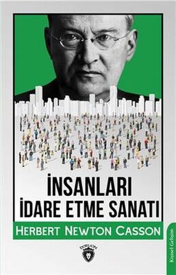 İnsanları İdare Etme Sanatı - 1