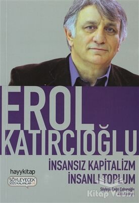 İnsansız Kapitalizm İnsanlı Toplum - 1