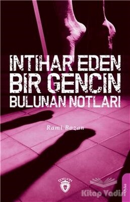 İntihar Eden Bir Gencin Bulunan Notları - Dorlion Yayınları