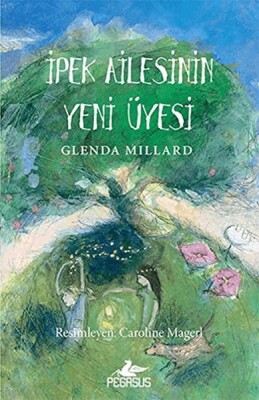 İpek Ailesinin Yeni Üyesi - İpek Krallık 1 - Pegasus Yayınları