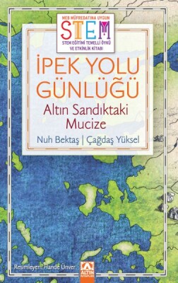 İpek Yolu Günlüğü Altın Sandıktaki Mucize - Altın Kitaplar Yayınevi