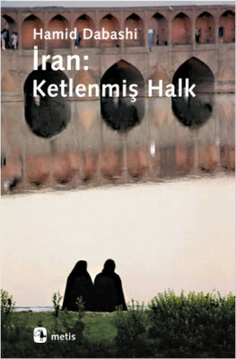 İran: Ketlenmiş Halk - Metis Yayınları