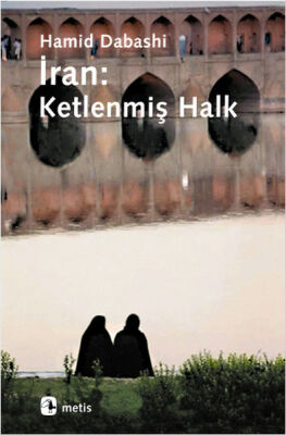 İran: Ketlenmiş Halk - 1