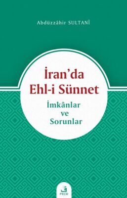 İran’da Ehl-i Sünnet - İmkanlar ve Sorunlar - 1