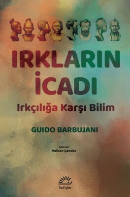 Irkların İcadı - İletişim Yayınları