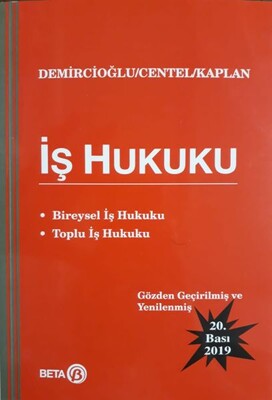 İş Hukuku (Bireysel İş Hukuku - Toplu İş Hukuku) - Beta Basım Yayım