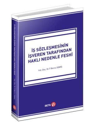 İş Sözleşmesinin İşveren Tarafından Haklı Nedenle Feshi - 1