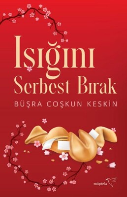 Işığını Serbest Bırak - Müptela Yayınları