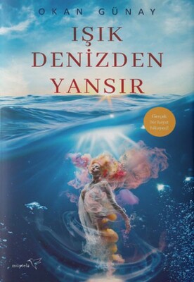 Işık Denizden Yansır - Müptela Yayınları