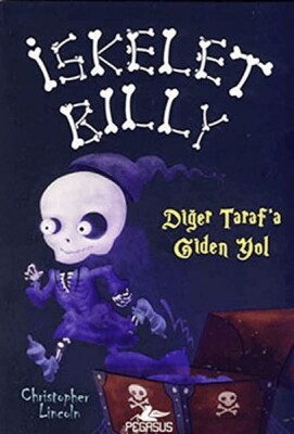 İskelet Billy 2 - Diğer Tarafa Giden Yol - Pegasus Yayınları