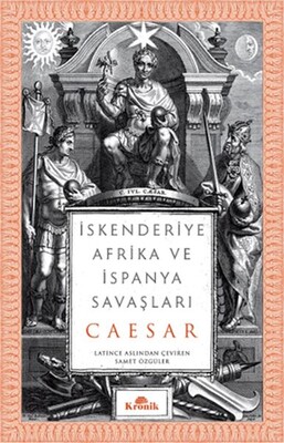 İskenderiye, Afrika ve İspanya Savaşları - Kronik Kitap