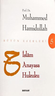 İslam Anayasa Hukuku Bütün Eserleri - 1