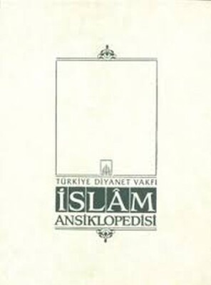 İslam Ansiklopedisi Cilt: 32 - Türkiye Diyanet Vakfı Yayınları
