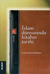 İslam Dünyasında Kitabın Tarihi - Klasik Yayınları