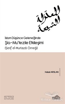 İslam Düşünce Geleneğinde Şia - Mu’tezile Etkileşimi - 1