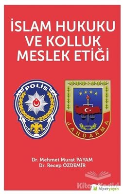 İslam Hukuku ve Kolluk Meslek Etiği - 1