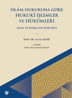 İslam Hukukuna Göre Hukuki İşlemler ve Hükümleri Eşya Ve Borçlar Hukuku - Türkiye Diyanet Vakfı Yayınları