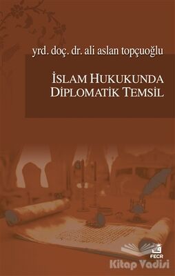 İslam Hukukunda Diplomatik Temsil - 1