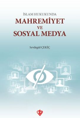 İslam Hukunda Mahremiyet ve Sosyal Medya - 1