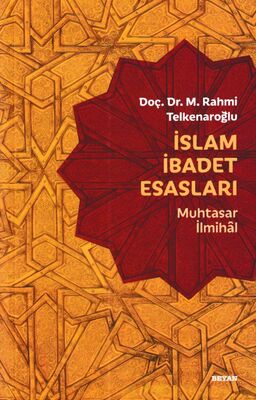 İslam İbadet Esasları - 1