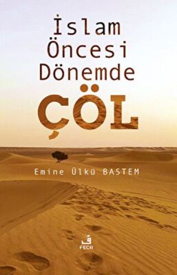 İslam Öncesi Dönemde Çöl - 1