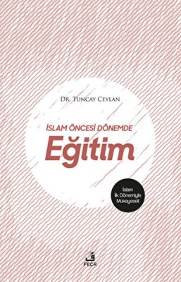 İslam Öncesi Dönemde Eğitim - Fecr Yayınları