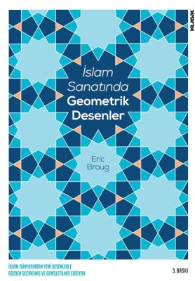 İslam Sanatında Geometrik Desenler - Klasik Yayınları