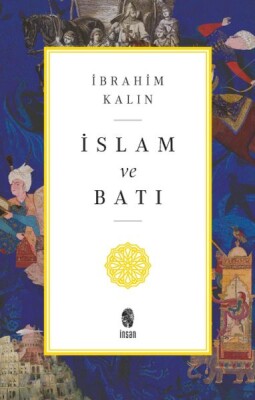 İslam ve Batı - İnsan Yayınları