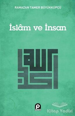 İslam ve İnsan - 1