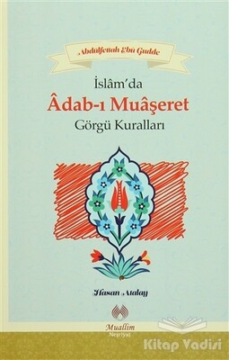 İslam'da Adab-ı Muaşeret - Muallim Neşriyat