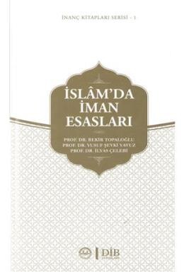 İslam'da İman Esasları / İnanç Kitapları Serisi 1 - Diyanet İşleri Başkanlığı