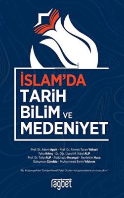 İslam'da Tarih Bilim ve Medeniyet - 1