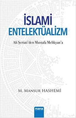 İslami Entelektüalizm - Mana Yayınları