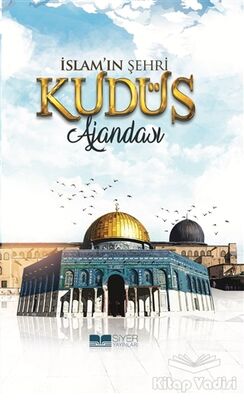 İslam'ın Şehri - Kudüs Ajandası (Ciltli) - 1